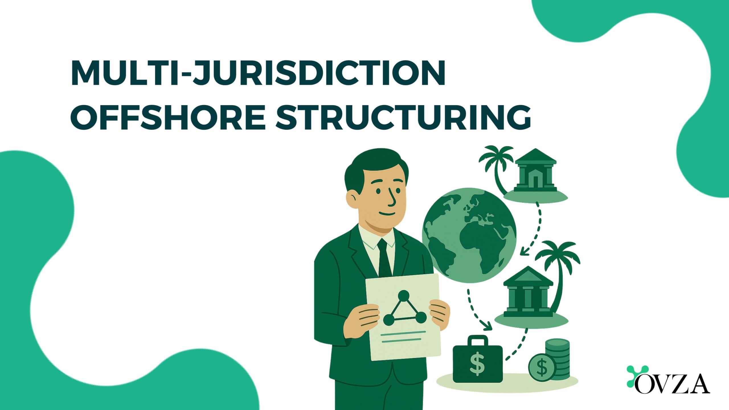 Multi-Jurisdiction Offshore Structuring