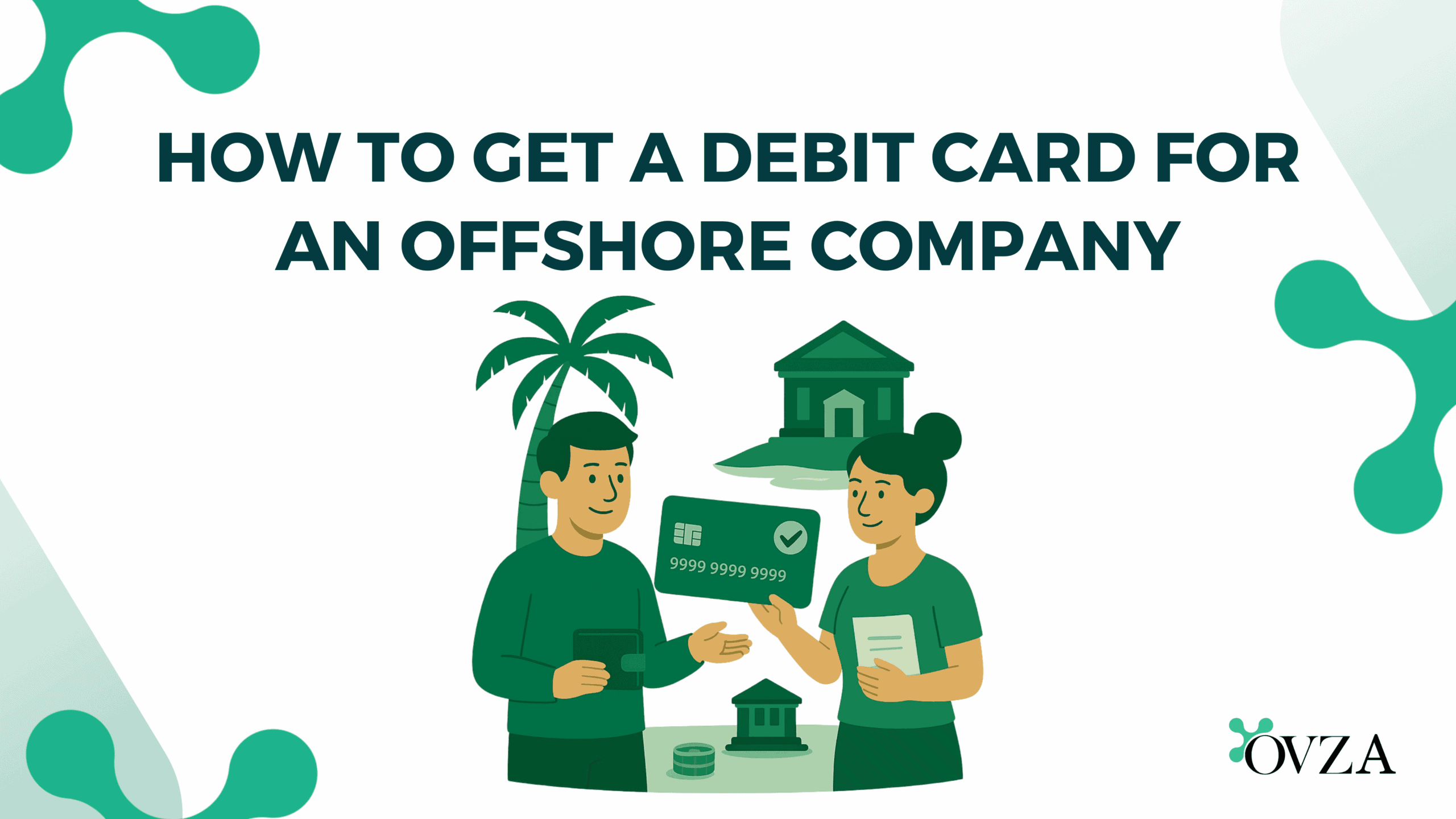 How to Get a Debit Card for an Offshore Company